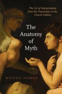 images (15) The Anatomy of Myth: The Art of Interpretation from the Presocratics to the Church Fathers