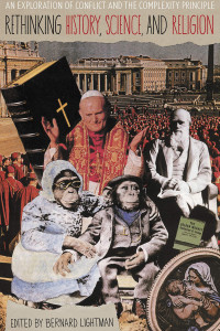 Rethinking History, Science, and Religion An Exploration of Conflict and the Complexity Principle Rethinking History, Science, and Religion An Exploration of Conflict and the Complexity Principle Book Cover